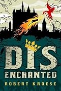 Disenchanted (Land of Dis, #1)