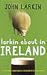 Larkin about in Ireland: An Irish writer's pilgrimage to a homeland he has never lived in