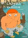 Chagall en Russie...
