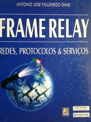 Frame Relay- redes, protocolos, serviços