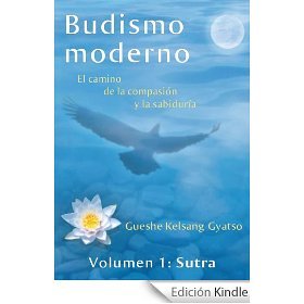 Budismo moderno: El camino de la compasión y la sabiduría, Volumen 1: Sutra