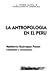 La Antropología en el Perú by Humberto Rodriguez Pastor