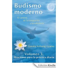 Budismo moderno: El camino de la compasión y la sabiduría, Volumen 3: Oraciones para la práctica diaria