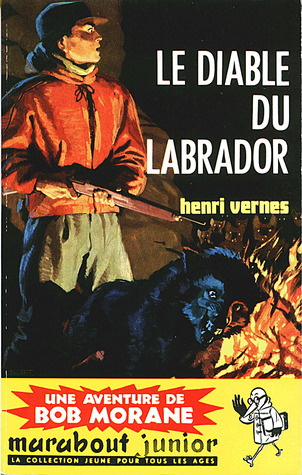Le diable du Labrador (Bob Morane #40)