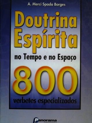 Doutrina espírita no tempo e no espaço:800 verbetes especializados (Hardcover)
