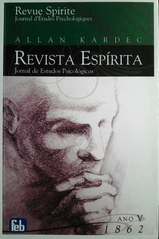 Revista Espírita: jornal de estudos psicológicos: ano quinto- 1862 (Paperback)