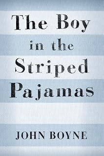 The Boy in the Striped Pajamas by John Boyne