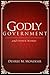 Godly Government and Other ...