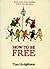 How To Be Free