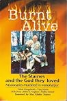 Burnt Alive: The Staines and the God They Loved