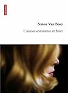 L'amour commence en hiver by Simon Van Booy