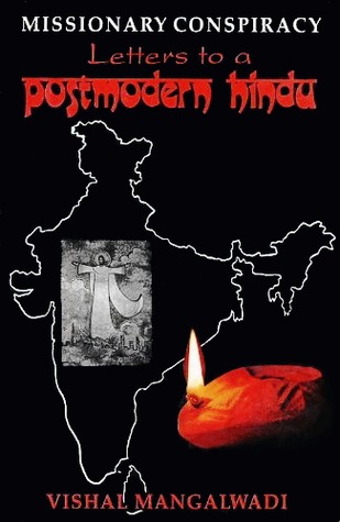 Missionary Conspiracy: letters to a postmodern Hindu