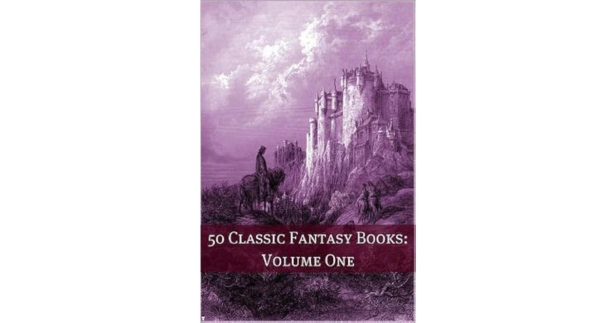 50 Classic Fantasy Books Volume 1 by Golgotha Press