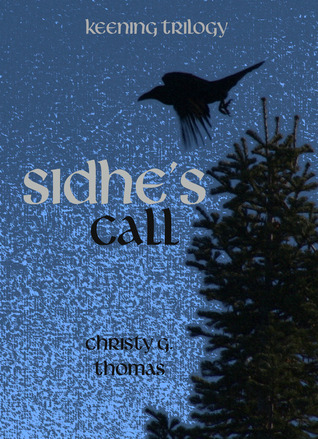 Sidhe's Call (Keening Trilogy, #1)