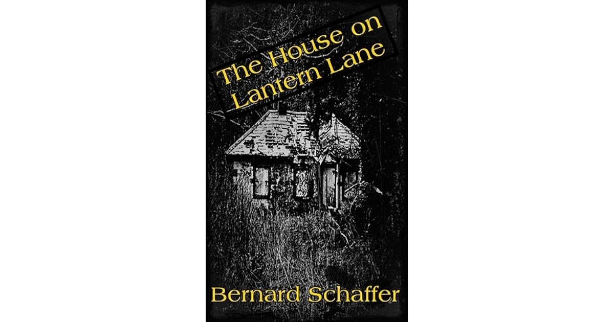 The House on Lantern Lane by Bernard Schaffer