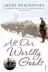 All Our Worldly Goods by Irène Némirovsky