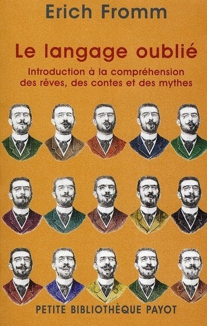 Le Langage oublié - Introduction à la compréhension des rêves, des contes et des mythes