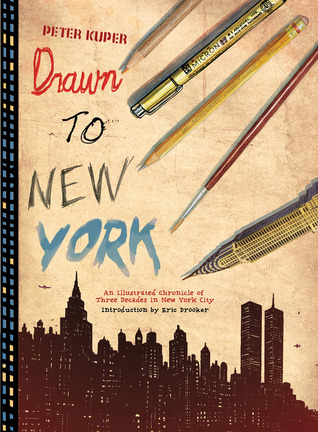 Drawn to New York: An Illustrated Chronicle of Three Decades in New York City (Hardcover)