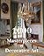 1000 Masterpieces of Decorative Art by Victoria Charles