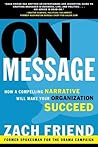 On Message: How a Compelling Narrative Will Make Your Organization Succeed