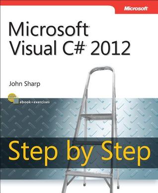 Microsoft Visual C# 2012: Step By Step