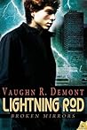 Lightning Rod by Vaughn R. Demont