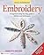 Embroidery: A Beginner's Step-by-Step Guide to Stitches and Techniques (Design Originals) More than 70 Stitches; Instructions for Hand & Machine Methods, Plus Regional Traditions