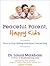 Peaceful Parent, Happy Kids: How to Stop Yelling and Start Connecting