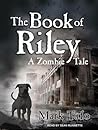 The Book of Riley 1 by Mark Tufo The Book of Riley 1 by Mark Tufo