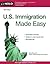 U.S. Immigration Made Easy by Ilona Bray
