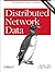 Distributed Network Data: From Hardware to Data to Visualization