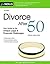 Divorce After 50 by Janice Green