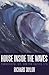 House Inside the Waves by Richard       Taylor