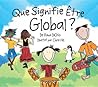 Que Signifie Etre Global? (What Does It Mean to Be...?) by Rana DiOrio