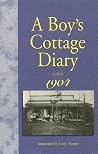 A Boy's Cottage Diary, 1904 A Boy's Cottage Diary, 1904
