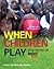 When Children Play: The Story of Right to Play (Ripple Effects)