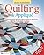 Quilting & Applique: A Beginner's Step-by-Step Guide to Stitching by Hand and Machine (Design Originals) (Craft Workbooks)