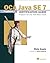 OCA Java SE 7 Programmer I Certification Guide: Prepare for the 1ZO-803 exam