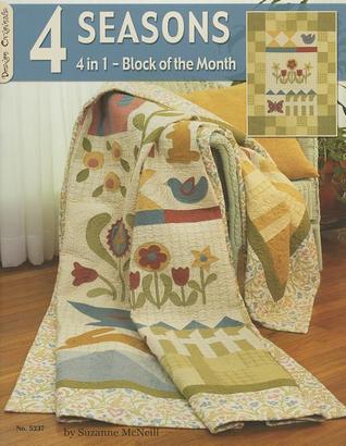 4 Seasons: 4 in 1 - Block of the Month (Design Originals) Mix and Match Seasonal Blocks to Create Beautiful Four-Season Quilts, including Lap Quilts, Baby Quilts, Queen Bed Quilts, and More