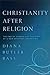 Christianity After Religion: The End of Church and the Birth of a New Spiritual Awakening