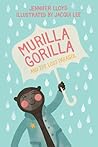 Murilla Gorilla and the Lost Parasol by Jennifer  Lloyd