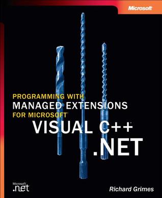 Programming with Managed Extensions for Microsoft Visual C++ .NET