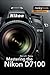 Mastering the Nikon D7100 (The Mastering Camera Guide Series)