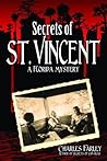Secrets of St. Vincent by Charles  Farley