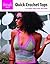 Quick Crochet Tops: six sweet and sassy patterns