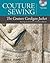 Couture Sewing by Claire B. Shaeffer