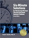 Six-Minute Solutions for Mechanical PE Exam Thermal and Fluids Systems Problems, 2nd Ed Six-Minute Solutions for Mechanical PE Exam Thermal and Fluids Systems Problems, 2nd Ed