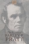 The Essential Parley P. Pratt (CLASSICS IN MORMON THOUGHT SERIES)