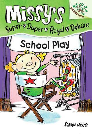 School Play (Missy's Super Duper Royal Deluxe, #3)