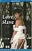 Love Slave - Adult Fiction